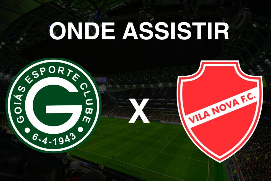 Onde assistir Goiás x Vila Nova